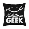 Nutrition Geek Job Dietitian Nutritionist Sayings Throw Pillow