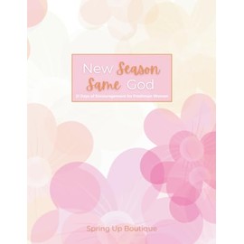 New Season Same God: 21 Days of Encouragement for Freshman Women (ESV)