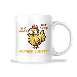Funny Chicken Mug For Mom - Not My Poop Not My Coop - Mother Clucker Mug - Unique Gift For Mom - Humorous Chicken Lover Gift Idea - 11 Oz Ceramic Mug FHJM1223