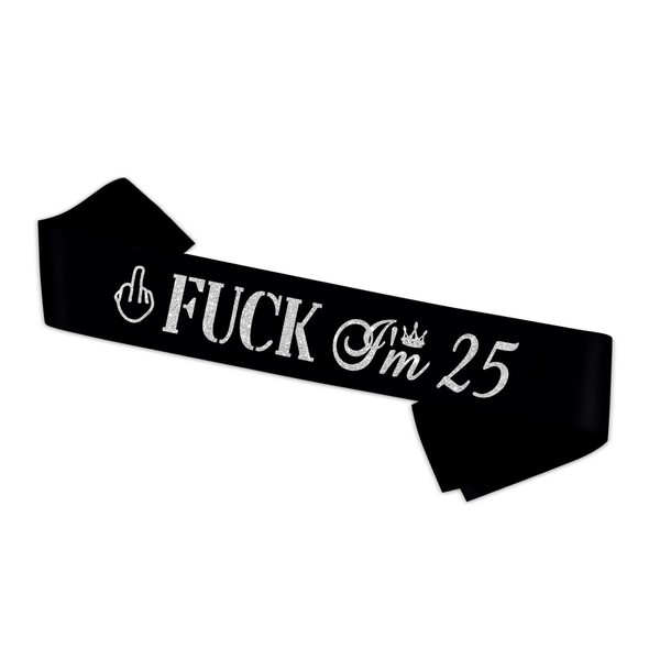 Funny Happy 25th Birthday Sash - Black Sash with Sliver