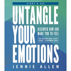 Untangle Your Emotions Bible Study Guide plus Streaming Video: Discover How God Made You to Feel (Study & See)