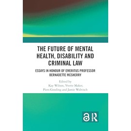 The Future of Mental Health, Disability and Criminal Law