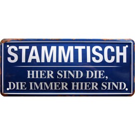 WOGEKA ART Retro Tin Sign - Stammtisch hier sind die immer - Funny Saying as Gift Idea for Birthday Christmas Decoration 28 x 12 cm Vintage Design Metal 1593
