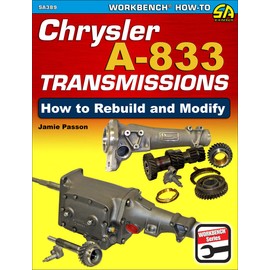 Chrysler A-833 Transmissions: How to Rebuild and Modify (Workbench How-to)