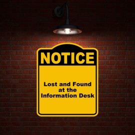 Lost and Found at the Information Desk Notice Yellow Black Aluminum Composite Sign 20 x 24 inches