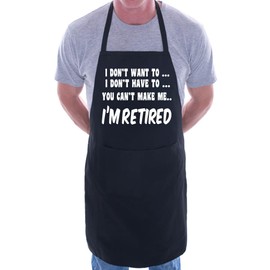 Print4U I Won't I'm Retired BBQ Cooking Funny Novelty Apron Black