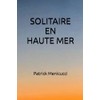 SOLITAIRE EN HAUTE MER