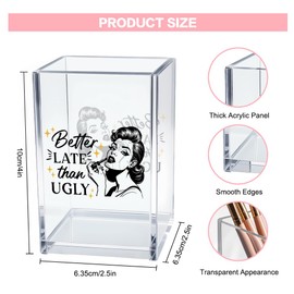 Vgrti Better Late Than Ugly Acrylic Makeup Brush Organizer Holder, Self Affirmations Desk Acrylic Brushes Storage, Make Up Artist Gifts, Birthday Gifts for Her Wife Sister Friend Makeup Lovers