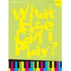 Piano: Grade 4 (What Else Can I Play?)