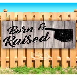 Born & Raised Oklahoma Banner 13 oz | Non-Fabric | Heavy-Duty Vinyl Single-Sided with Metal Grommets