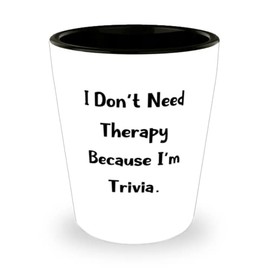Reusable Trivia Gifts, I Don't Need Therapy Because I'm Trivia, Best Birthday Shot Glass From Friends, Trivia games, Quiz games, Board games, Card games, Puzzle games, Word games, Logic games