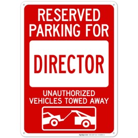 Reserved Parking for Director Unauthorized Vehicles Towed Away with Graphic Sign, 10x14 Inches, Rust Free .040 Aluminum, Fade Resistant, Made in USA