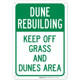 Dune Rebuilding Keep Off Grass and Dune Area Sign, 10x7 Inches, Rust Free .040 Aluminum, Fade Resistant, Made in USA