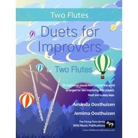 Duets for Improvers for Two Flutes: 33 exciting traditional melodies from around the world arranged for two improving flute players.