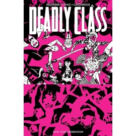 Deadly Class Volume 10: Save Your Generation