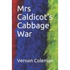 Mrs Caldicot's Cabbage War