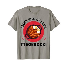 Kawaii Tteokbokki I Just Really Love Tteokbokki Food Lover T-Shirt
