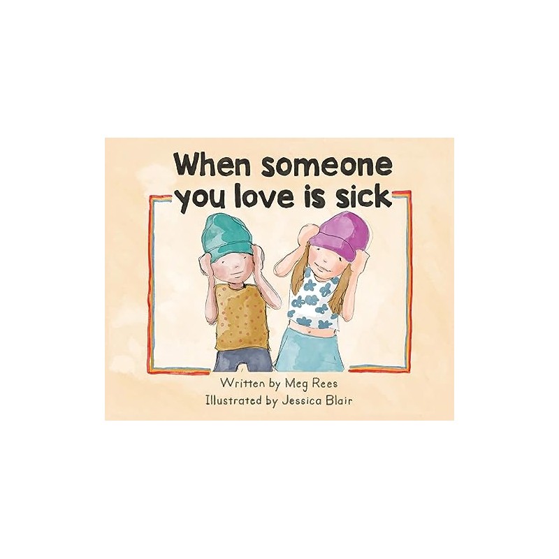 When someone you love is sick