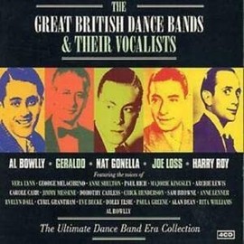 The Great British Dance Bands & Their Vocalists: The Ultimate Dance Band Era Collection