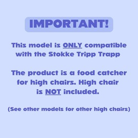 CATCHY - Food Catcher - Compatible with Stokke Tripp Trapp High Chair + 11 Other High Chairs - Highchair Sold Separately - Baby & Toddler Food & Mess Catcher - Under High Chair Accessory