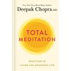 Total Meditation: Practices in Living the Awakened Life