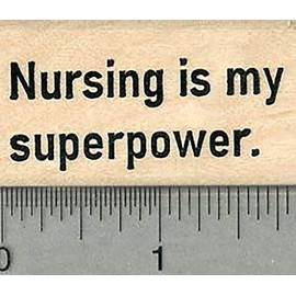 Nursing Rubber Stamp, Superpower Saying, Healthcare Heroes Series