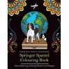 Springer Spaniel Colouring Book: Fun Springer Spaniel Colouring Book for