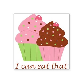CafePress I Can Eat That Cupcake Square Sticker Square Bumper Sticker Car Decal