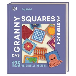Das Granny Squares Musterbuch: 125 originelle Designs. Von einfachen Häkelquadraten bis raffinierte 3D-Häkelmuster. Mit Anleitungen & Häkelschriften
