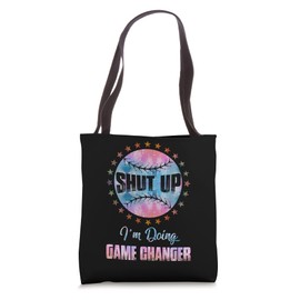 Shut Up I'm Doing Game Changer Baseball Funny Tote Bag