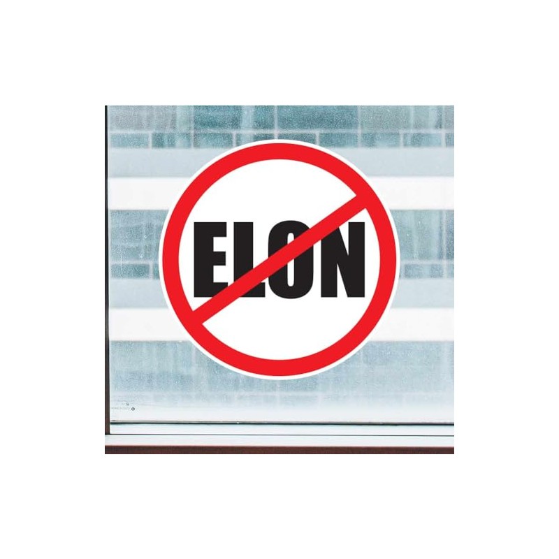No Elon Protest 4 inch Full Color Indoor Outdoor Vinyl