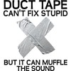 CafePress Duct Tape Fix Stupid Muffle The Sound Reusable Gro