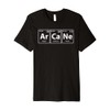 Arcane (Ar-Ca-Ne) Periodic Elements Spelling Premium T-Shirt