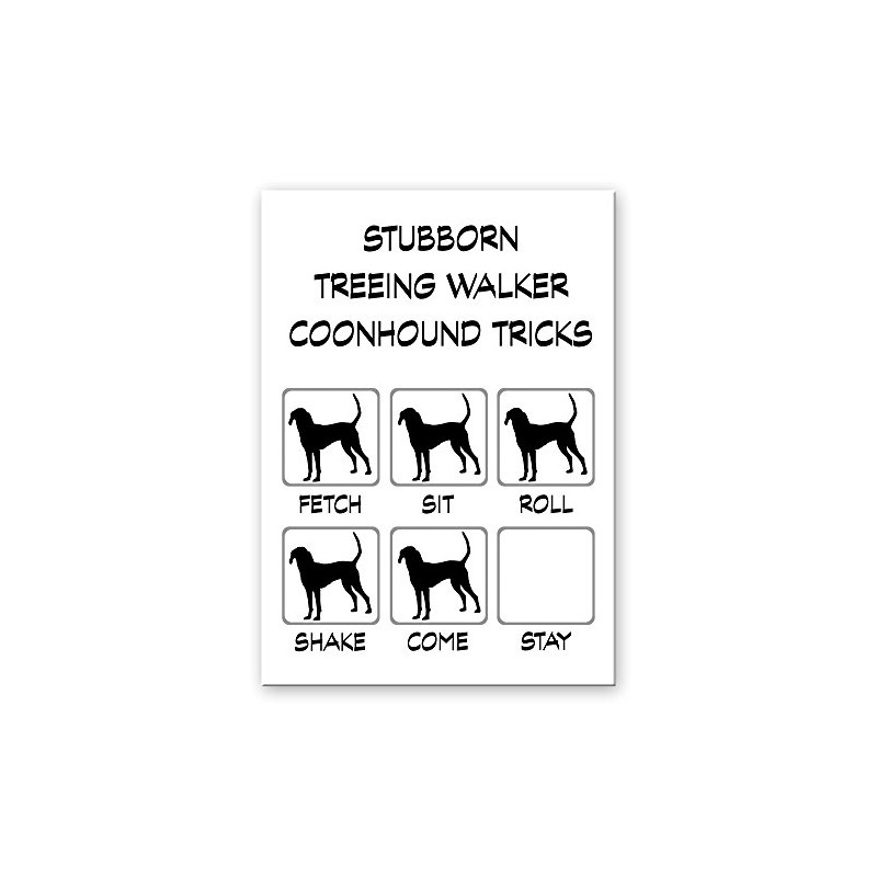 Treeing Walker Coonhound Stubborn Tricks Fridge Magnet