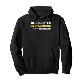Keep Overlanding Accessories, Overlanding Gear for Truck SUV Pullover Hoodie