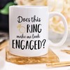 YouNique Designs Does This Ring Make Me Look Engaged Mug,