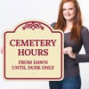 Cemetery Hours from Dawn Until Dusk Décor Sign, Burgundy Light,