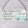 "What Happens in the Campervan Stays in the Campervan" Sign