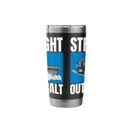 Straight Outta Salt Snow Plow Stainless Steel Insulated Tumbler