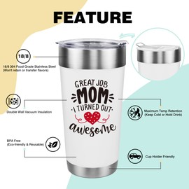 Gifts for Mom - Great Job MOM I Turned Out Awesome Funny Inspirational Travel Tumbler Unique Mothers Day Birthday Christmas Gifts for Mom from Son Daughter-Best Mom Gifts, Present for Mother, 20 OZ