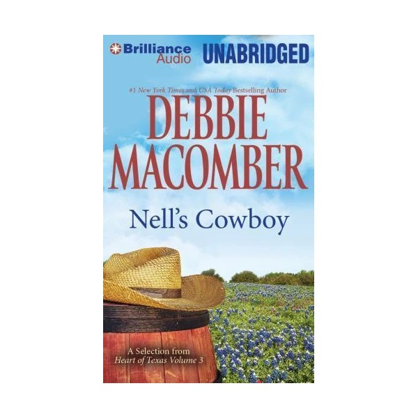 Heart of Texas: Nell's Cowboy 5 by Debbie Macomber (CD