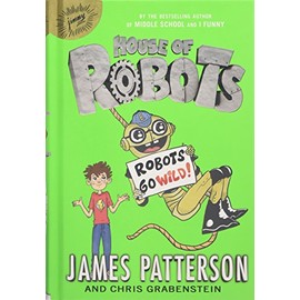 House of Robots: Robots Go Wild!