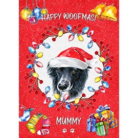 Border Collie Dog Christmas Card (Woofmas, Mummy) - Special Animal Xmas Card for Her Kids