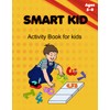 SMART KID: An Activity Book for kids Ages 5-8: Number
