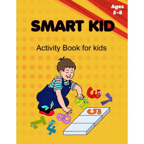 SMART KID: An Activity Book for kids Ages 5-8: Number