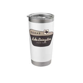 Lake Livingston State Park Texas TX Welcome Sign Vacation Stainless Steel Insulated Tumbler