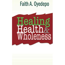 Healing Health And Wholeness