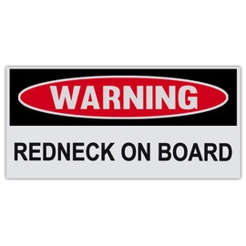 Funny Warning Bumper Sticker Decal - Redneck On Board - 6" by 3"