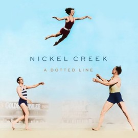 A Dotted Line by Nickel Creek [Vinyl]