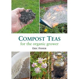 Compost Teas for the Organic Grower